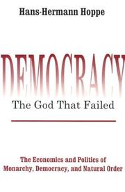Cover of: Democracy: The God that Failed by Hans-Hermann Hoppe
