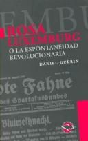 Cover of: Rosa Luxemburg: Y la Espontaneidad Revolucionaria