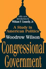 Cover of: Congressional government: a study in American politics