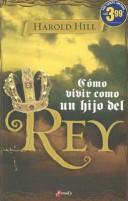 Cover of: Como vivir como un hijo del Rey