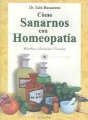 Cover of: Como Sanarnos con Homeopatia