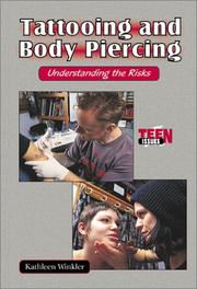Cover of: Tattooing and Body Piercing: Understanding the Risks (Teen Issues)
