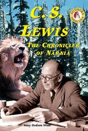Cover of: C.S. Lewis: The Chronicler of Narnia (Authors Teens Love)