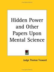 Cover of: Hidden Power and Other Papers Upon Mental Science by Thomas Troward
