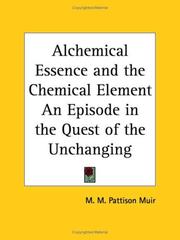 Cover of: Alchemical Essence and the Chemical Element An Episode in the Quest of the Unchanging