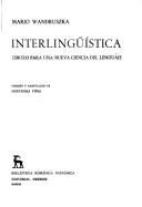 Cover of: Interlingüística: esbozo para una nueva ciencia del lenguaje