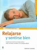 Relajarse Y Sentirse Bien/ Relaxing And Feeling Good (Manuales Salud De Hoy) by Ditmar Pfennighaus, Dietmar Pfennighaus