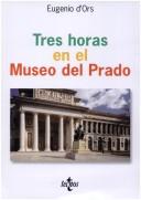 Cover of: Tres Horas En El Museo Del Prado (Ventana Abierta)