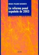 Cover of: reforma penal española de 2003: una valoración crítica