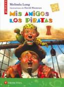 Cover of: Mis Amigos Los Piratas / How I became a Pirate by Melinda Long, Miguel Tristan
