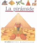 Cover of: LA Piramide/Pyramids (Coleccion ""Mundo Maravilloso""/First Discovery Series) by Gallimard Jeunesse (Publisher)