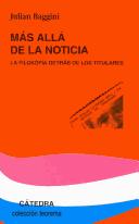 Cover of: Mas Alla De La Noticia / Making Sense: La Filosofia Detras De Los Titulares/ Philosophy Behind the Headlines (Teorema / Theorem)