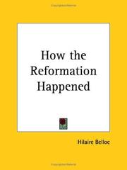 How the Reformation happened by Hilaire Belloc