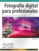 Cover of: Fotografia Digital Para Profesionales / Digital Photography for Creative Professionals (Diseno Y Creatividad / Design & Creativity)