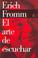 Cover of: El Arte De Escuchar / The Art of Listening (Biblioteca Erich Fromm / Erich Fromm  Library)