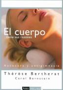 Cover of: El Cuerpo Tiene Sus Razones / Your Body Knows Better (Paidos Vida Y Salud / Paidos Life and Health) by Therese Bertherat