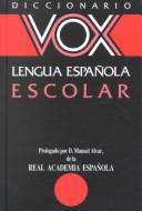 Cover of: Diccionario Escolar De LA Lengua Espanola (Vox)