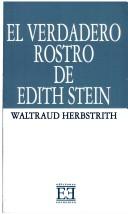 Cover of: El Verdadero Rostro De Edith Stein/ The True Face of Edith Stein