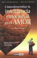 Cover of: Como Desarrollar La Inteligencia Emocional En El AMOR: Las 35 Trampas Mas Extendidas Y La Forma De Superarlas (Muy Personal / Relaciones)