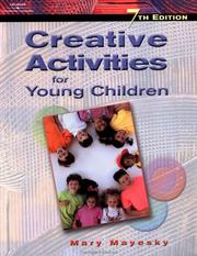 Creative activities for young children by Mary Mayesky