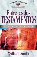 Cover of: Entre Los Dos Testamentos/ Between Both Testaments