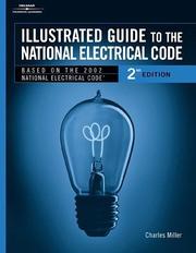 Illustrated Guide to the National Electric Code (Illustrated Guide to the National Electrical Code) by Charles R. Miller