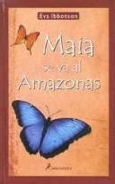 Cover of: Maia Se Va Al Amazonas / Maia Goes to the Amazon