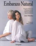 Cover of: El embarazo natural (Natural Pregnancy: A Practical Holistic Guide to Wellbeing)