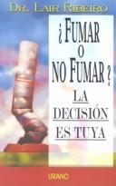 Cover of: Fumar O No Fumar: LA Decision Es Tuya