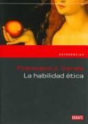 Cover of: La habilidad etica/ The Etical Ability by Francisco J. Varela