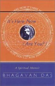 Cover of: It's Here Now (Are You?) by Bhagavan Das