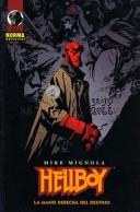 Cover of: La Mano Derecha del Destino (Hellboy (Norma Editorial))
