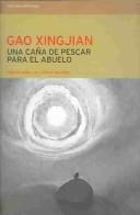 Cover of: Una Cana De Pescar Para El Abuelo (Ficciones (Ediciones Del Bronce).)
