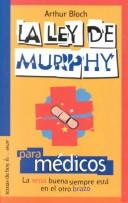 Cover of: La ley de Murphy para médicos by Arthur Bloch