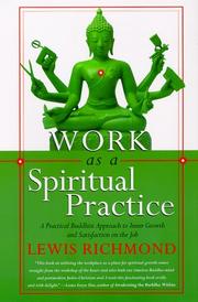 Cover of: Work as a Spiritual Practice: A Practical Buddhist Approach to Inner Growth and Satisfaction on the Job