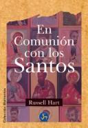 Cover of: En comunion con los santos/ Communing With The Saints (Momentos/ Moments) by Russell Hart