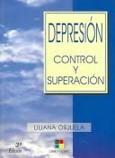 Cover of: Depresion: control y superacion