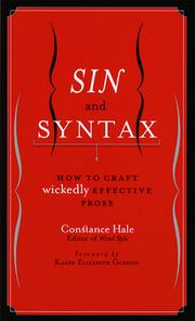 Cover of: Sin and syntax: how to craft wickedly effective prose