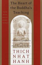 Cover of: The heart of the Buddha's teaching: transforming suffering into peace, joy & liberation : the four noble truths, the noble eightfold path & other basic Buddhist teachings