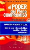 Cover of: El poder del pleno compromiso/ The Power of Full Engagement