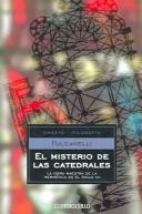 Cover of: El Misterio De Las Catedrales/ The Mystery of the Cathedrals: La Obra Maestra de la Hermetica en el Siglo XX / The Hermetic Masterpiece in the 20th Century (Ensayo)
