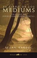 Cover of: El Libro De Los Mediums by Allan Kardec