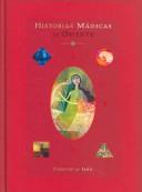 Cover of: Historias Magicas De Oriente /  Magic Tales from the Orient