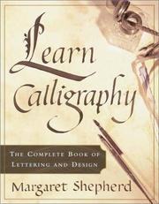 Cover of: Learn Calligraphy: The Complete Book of Lettering and Design