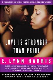 Cover of: Love Is Stronger Than Pride: E. Lynn Harriss New Novella Plus Four Novellas from Debut Authors