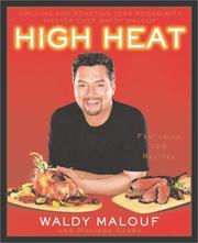 Cover of: High Heat: Grilling and Roasting Year-Round with Master Chef Waldy Malouf