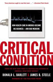 Cover of: Critical Condition: How Health Care in America Became Big Business--and Bad Medicine