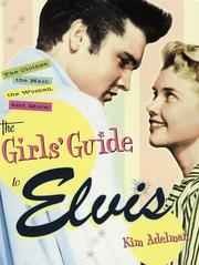 Cover of: The Girls' Guide to Elvis: The Clothes, The Hair, The Women, and More!