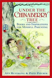 Cover of: Under the Chinaberry Tree: Books and Inspirations for Mindful Parenting