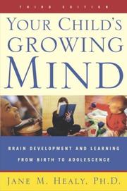 Your Child's Growing Mind by Jane Healy